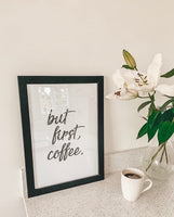 But First Coffee Original New Kitchen Simple Wall Decor Print