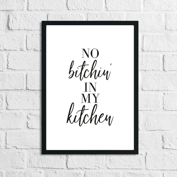 No Bitchin In My Kitchen 2 Simple Wall Decor Print